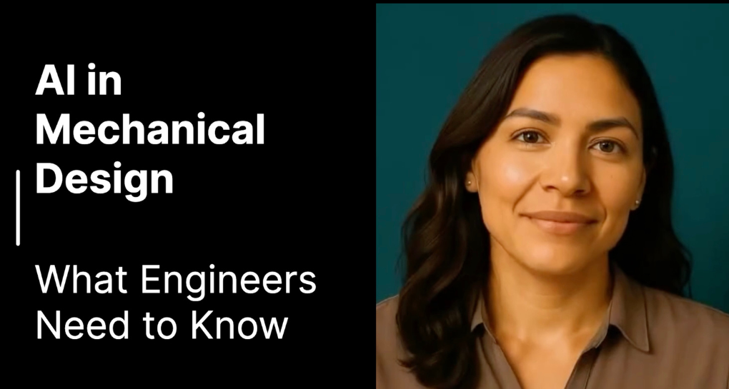 VIDEO: AI in Mechanical Design: What Engineers Need to Know