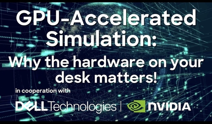 VIDEO: GPU-Accelerated Simulation: Why the Hardware on Your Desk Matters
